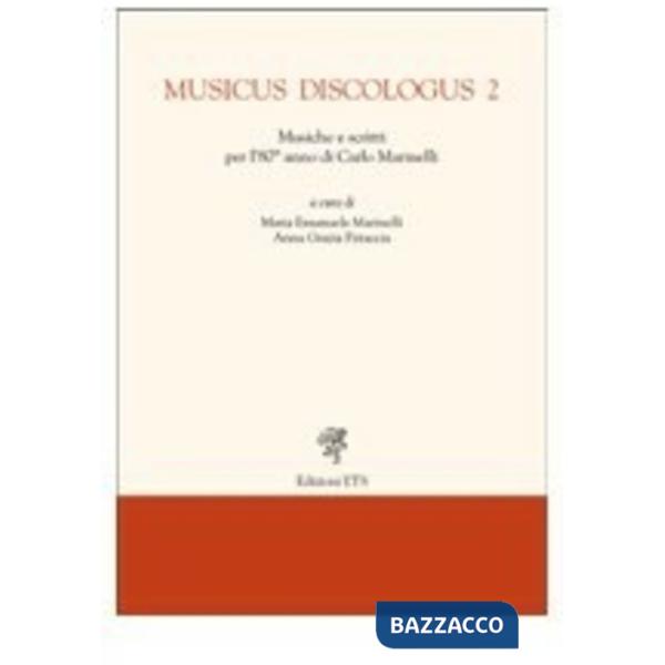 Musicus discologus. Vol. 2: Musiche e scritti per l'80° anno di Carlo Marinelli