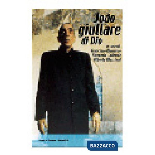 João giullare di Dio. Tutto il cinema di João César Monteiro