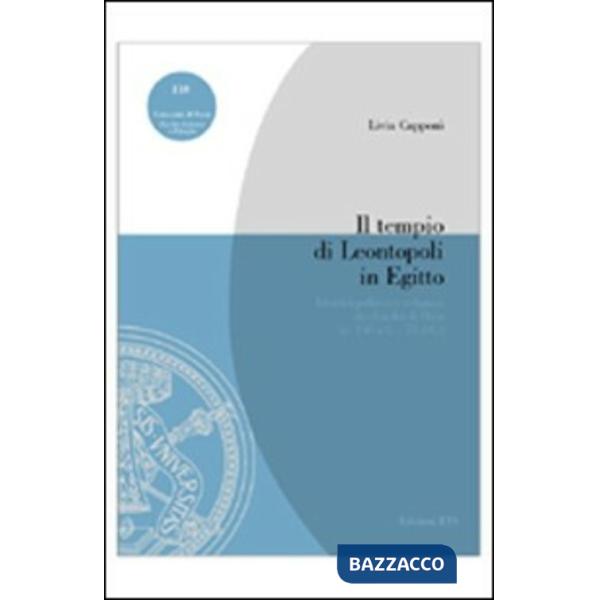 Tempio giudaico di Leontopoli in Egitto. Identità politica e religiosa dei giudei di Oni (150 a.C-73 d.C.) (Il)