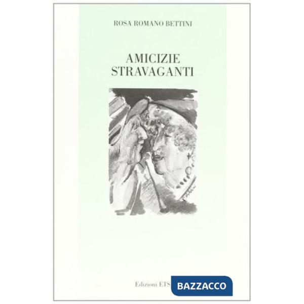 Amicizie stravaganti