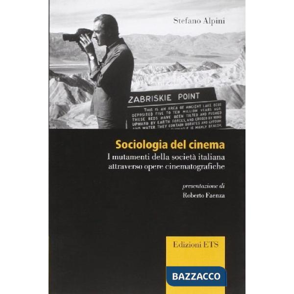 Sociologia del cinema. I mutamenti della società italiana attraverso opere cinematografiche