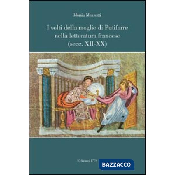 Volti della moglie di Putifarre nella letteratura francese (secc. XII-XX) (I)