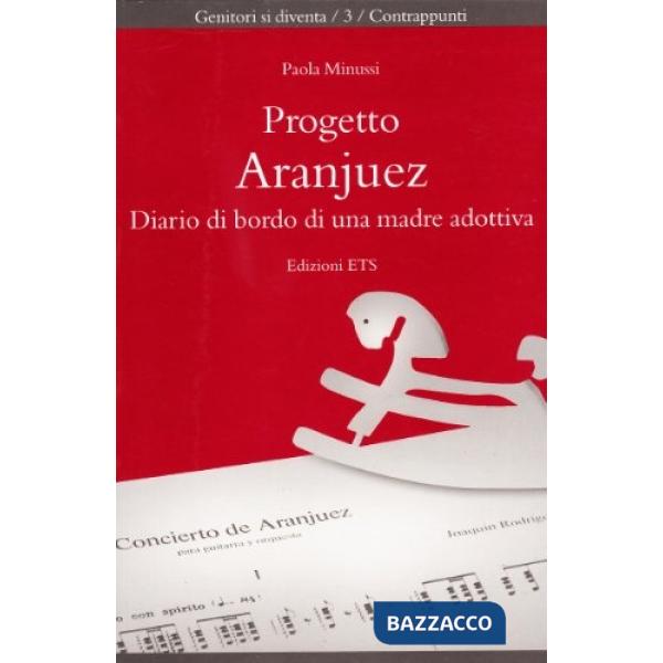 Progetto Aranjuez. Diario di bordo di una madre adottiva