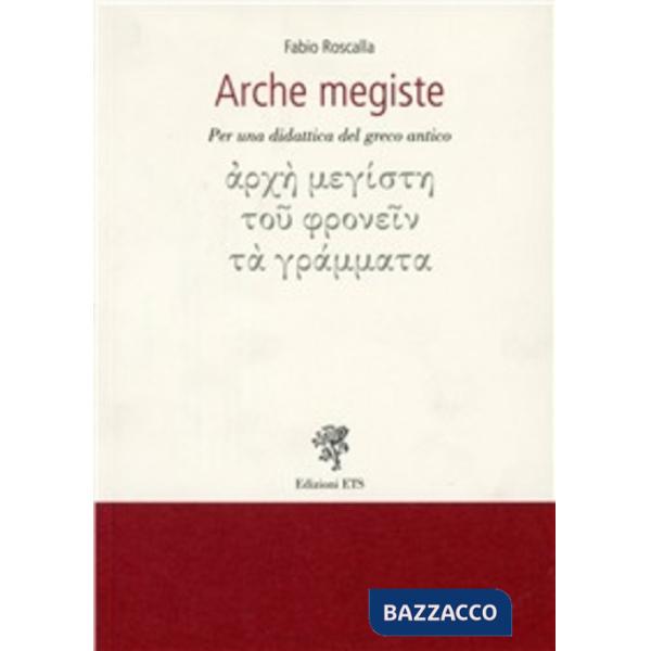 Arche megiste. Per una didattica del greco antico