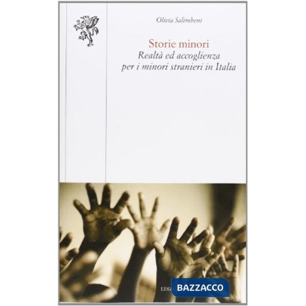 Storie minori. Realtà ed accoglienza per i minori stranieri in Italia