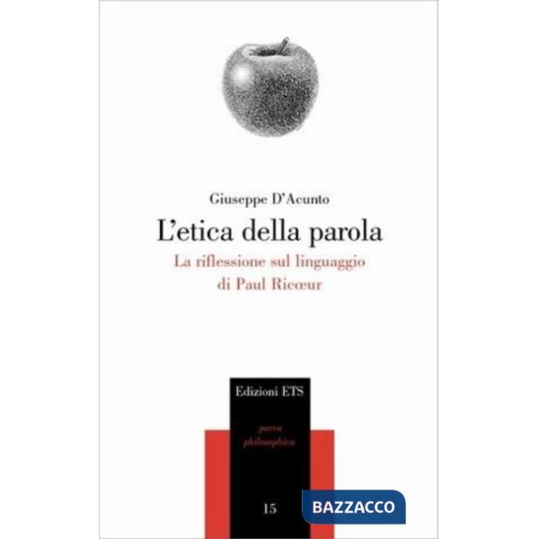 Etica della parola. La riflessione sul linguaggio di Paul Ricoeur (L')
