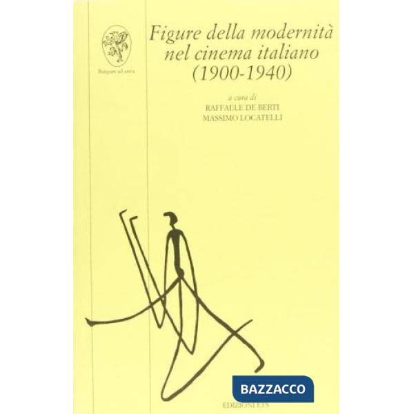 Figure della modernità nel cinema italiano (1900-1940)
