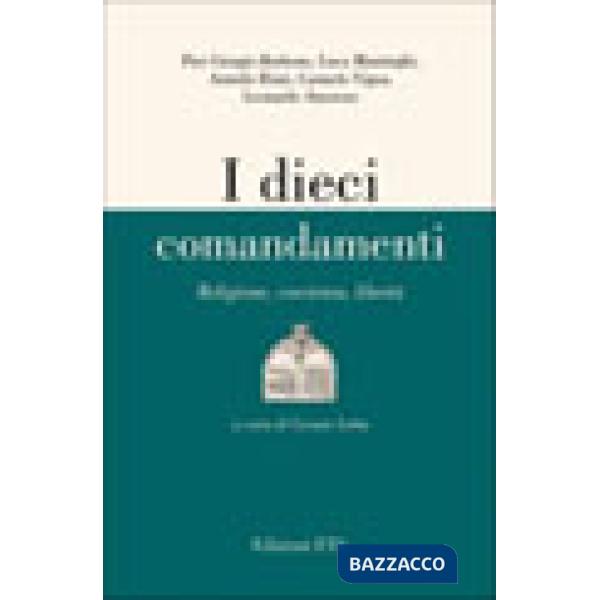 Dieci comandamenti. Religione, coscienza, libertà (I)