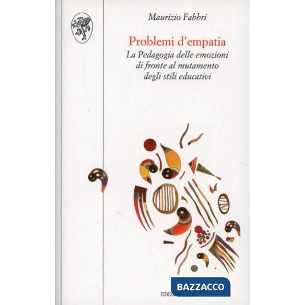 Problemi di empatia. La pedagogia delle emozioni di fronte al mutamento degli stili educativi
