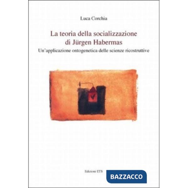 Teoria della socializzazione di Jürgen Habermans. Un'applicazione ontogenica del