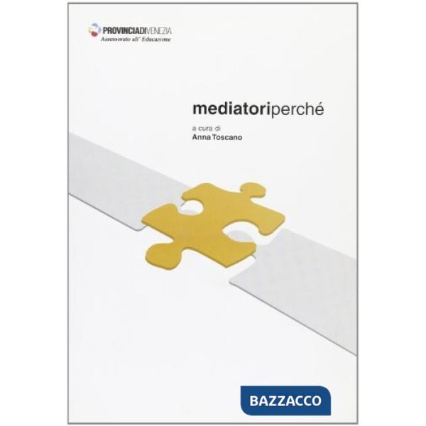 Mediatori perché