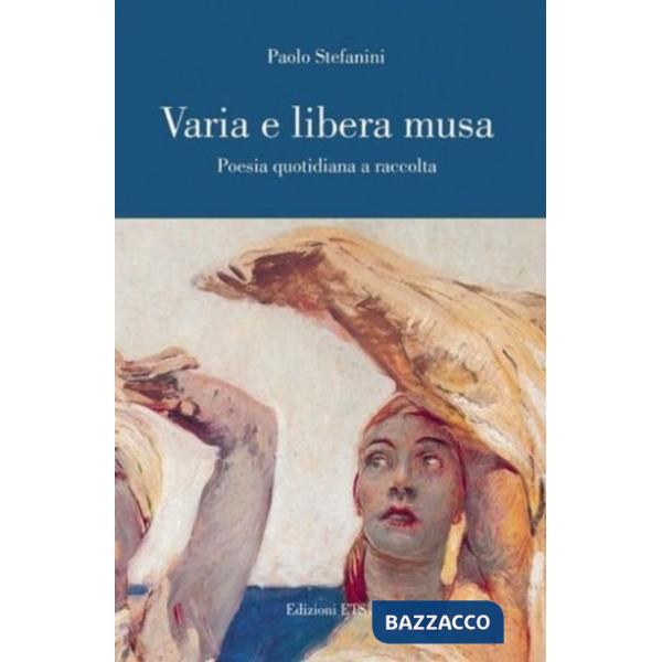 Varia e libera musa. Poesia quotidiana a raccolta