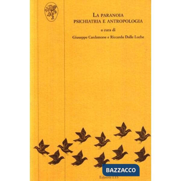 Paranoia. Psichiatria e antropologia (La)