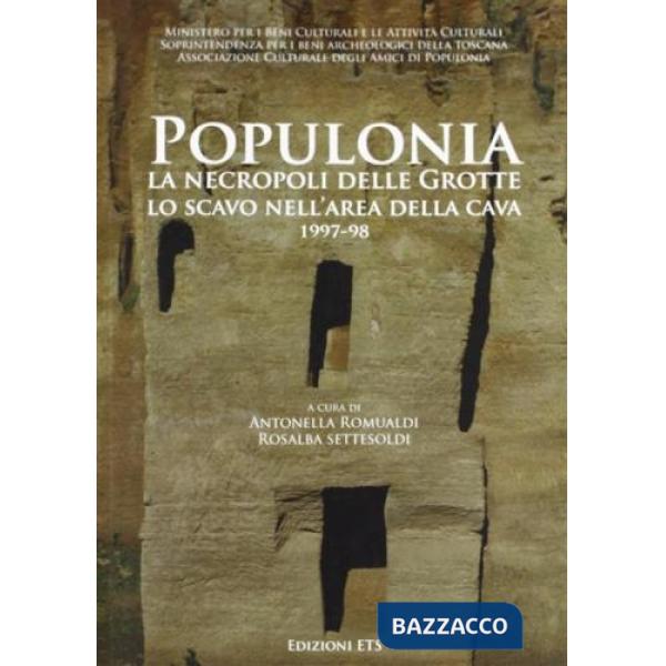 Populonia. La necropoli delle grotte. Lo scavo nell'area della cava 1997-98