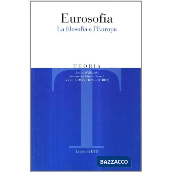 Teoria (2008). Vol. 2: Eurosofia. La filosofia e l'Europa