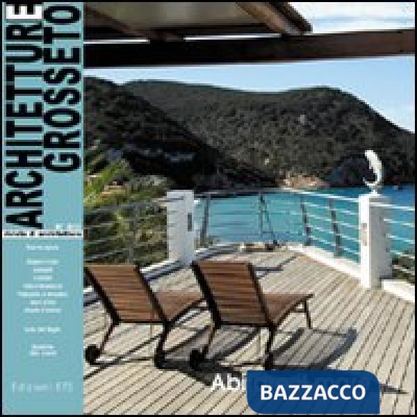 Architetture di Grosseto (2009). Vol. 6: Abitare il mare