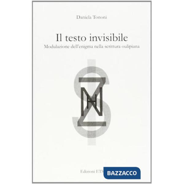 Testo invisibile. Modulazione dell'enigma nella scrittura oulipiana (Il)