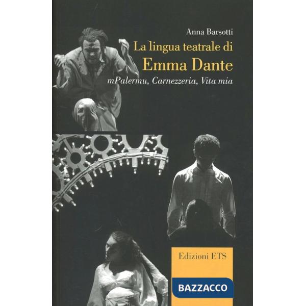 Lingua teatrale di Emma Dante. «mPalermu», «Carnezzeria», «Vita mia» (La)