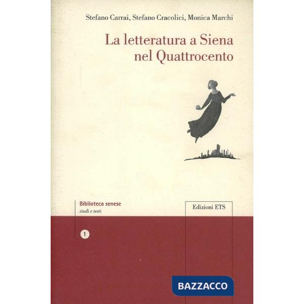 Letteratura a Siena nel Quattrocento (La)