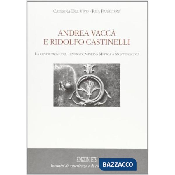 Andrea Vaccà e Ridolfi Castinelli. La costruzione del Tempio di Minerva Medica a Montefoscoli
