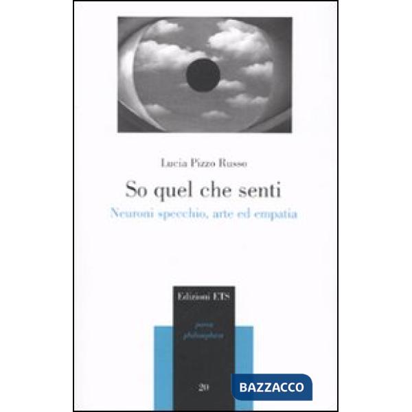 So quel che senti. Neuroni specchio, arte ed empatia