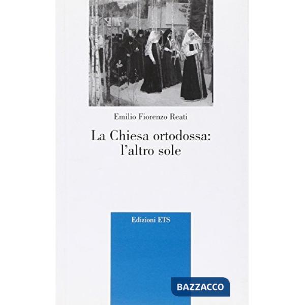 Chiesa ortodossa. L'altro sole (La)