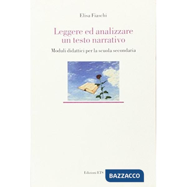 Leggere ed analizzare un testo narrativo. Moduli didattici per la scuola seconda