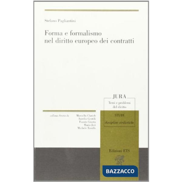 Forma e formalismo nel diritto europeo dei contratti