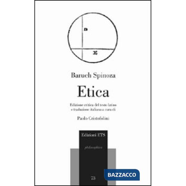 Etica. Ediz. critica. Testo latino. Traduzione italiana a fronte