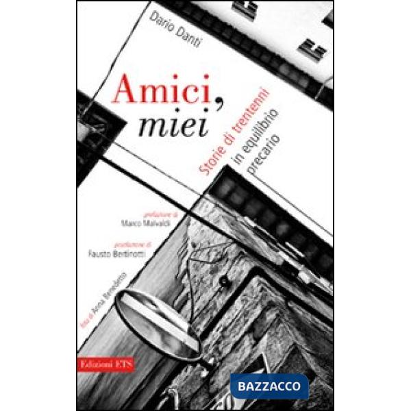 Amici miei. Storie di trentenni in equilibrio precario