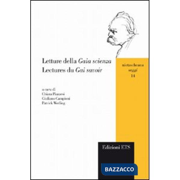 Letture della «Gaia scienza»-Lectures du «Gai savoir». Ediz. bilingue