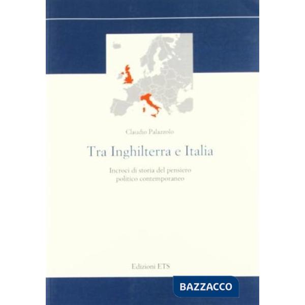 Tra Inghilterra e Italia. Incroci di storia del pensiero politico contemporaneo