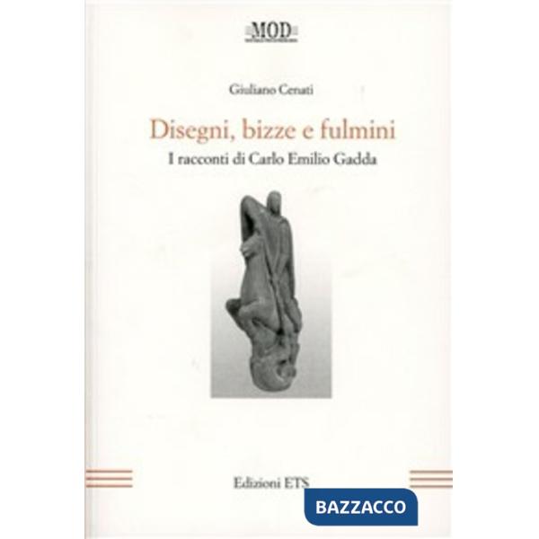 Disegni, bizze e fulmini. I racconti di Carlo Emilio Gadda