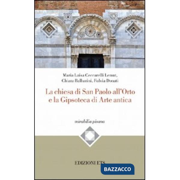Chiesa di San Paolo all'Orto e la gipsoteca di arte antica (La)