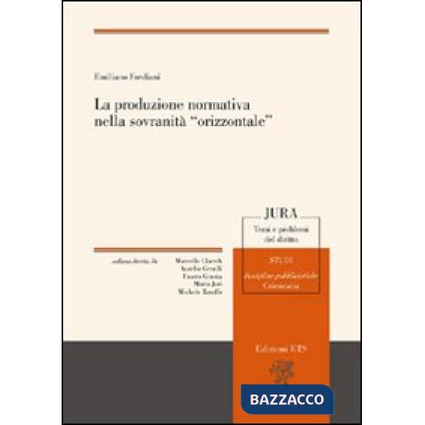 Produzione normativa nella sovranità «orizzontale» (La)