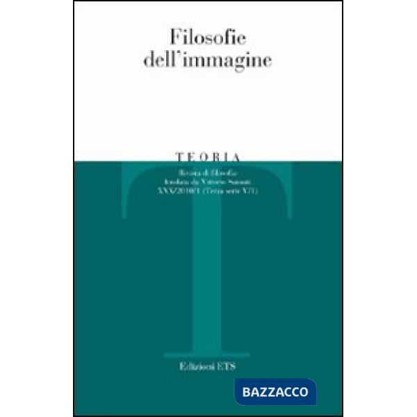 Teoria (2010). Vol. 1: Filosofie dell'immagine.