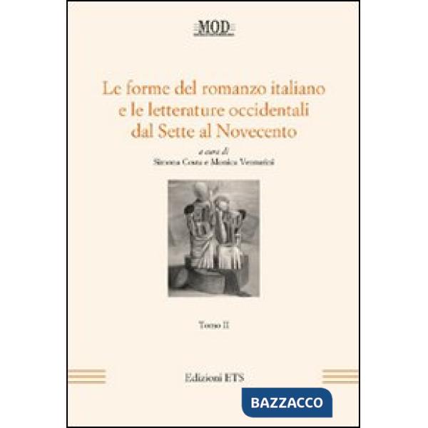 Forme del romanzo italiano e le letterature occidentali dal Sette al Novecento (