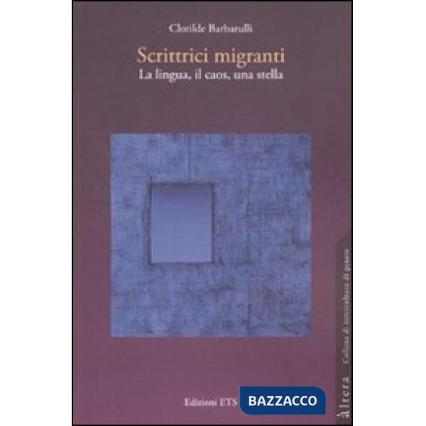 Scrittici migranti. La lingua, il caos, una stella