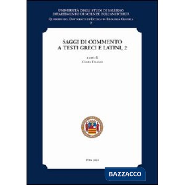 Saggi di commento a testi greci e latini. Vol. 2