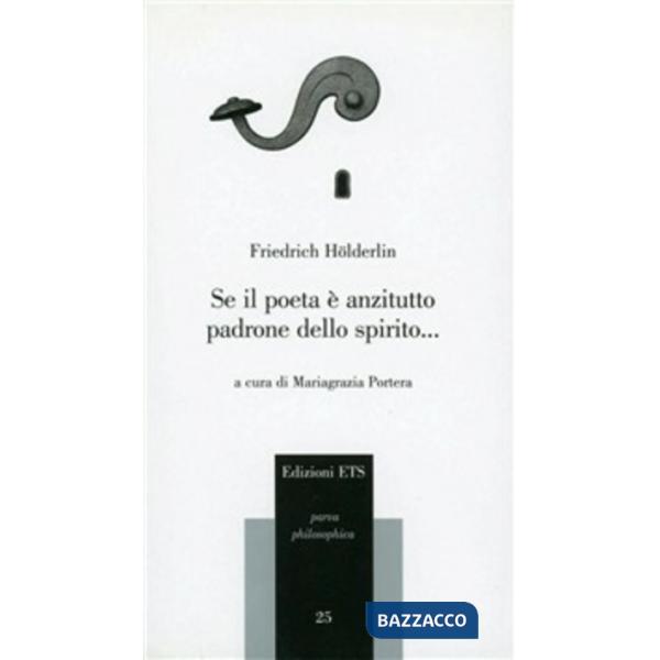 Se il poeta è anzitutto padrone dello spirito