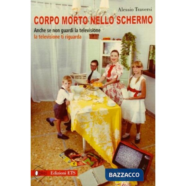 Corpo morto nello schermo. Anche se non guardi la televisione la televisione ti guarda
