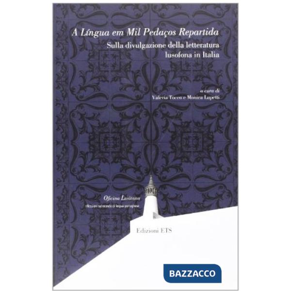 Lingua em mil pedacos repartida. Sulla divulgazione della letteratura lusofona in Italia (A)