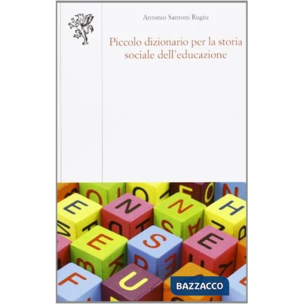 Piccolo dizionario per la storia sociale dell'educazione