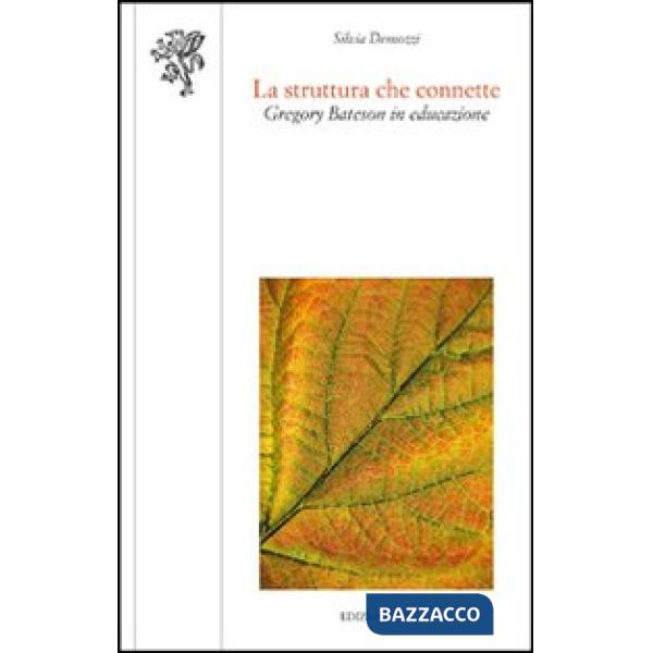 Struttura che connette. Gregory Bateson in educazione (La)