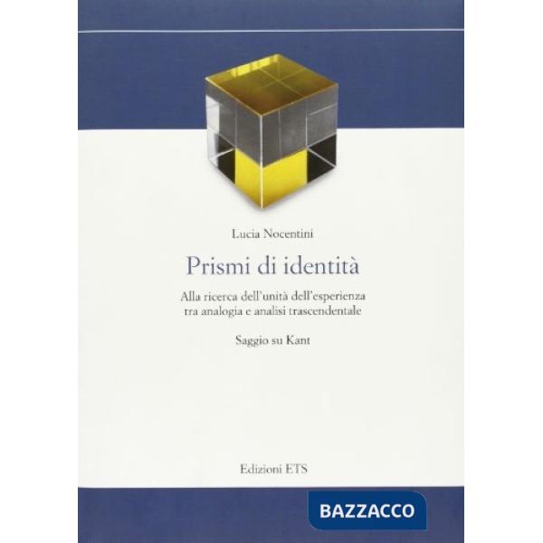 Prismi di identità. Alla ricerca dell'unità dell'esperienza tra analogia e anali