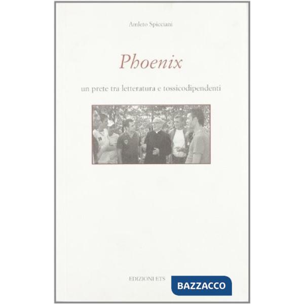 Phoenix. Un prete tra letteratura e tossicodipendenti