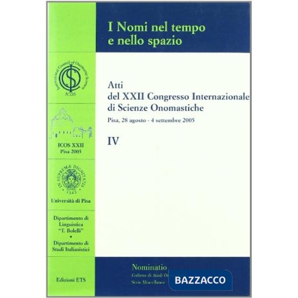 Atti del 22° Congresso internazionale di scienze onomastiche (Pisa, 28 agosto-4 