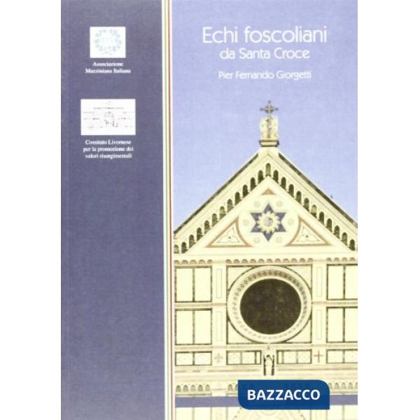 Echi foscoliani da Santa Croce