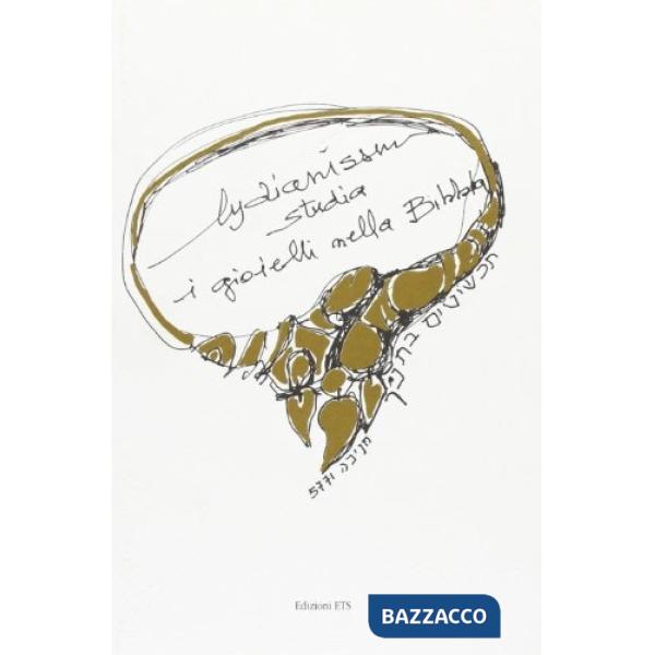 Lydianissm studia i gioielli della Bibbia. Ediz. illustrata