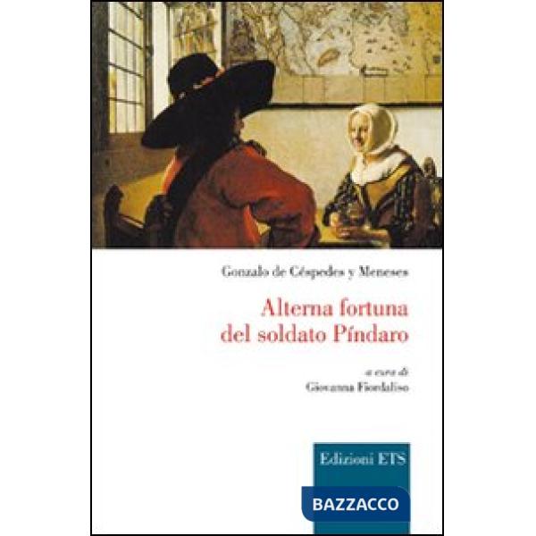 Alterna fortuna del soldato Pindaro